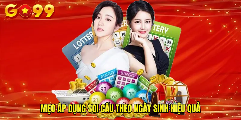 Mẹo áp dụng soi cầu theo ngày sinh hiệu quả