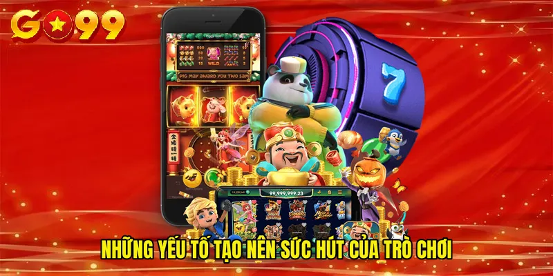 Những yếu tố tạo nên sức hút của trò chơi