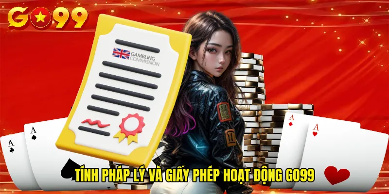 Tính pháp lý và giấy phép hoạt động GO99